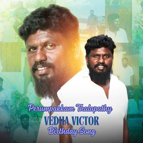 Perumpakkam Thalapathy Vedha Victor Birthday Song