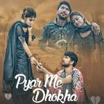 Pyar Me Dhokha