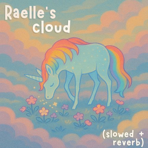 Raelle's Cloud (Slowed + Reverb)