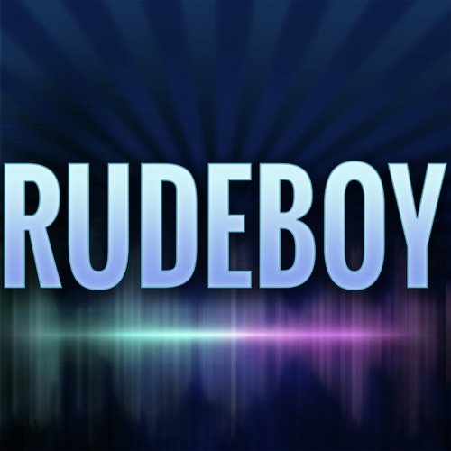 Rudeboy (A Tribute to Rihanna)