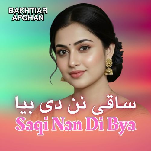 Saqi Nan Di Bya