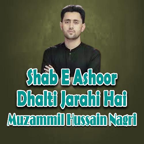 Shab E Ashoor Dhalti Jarahi Hai