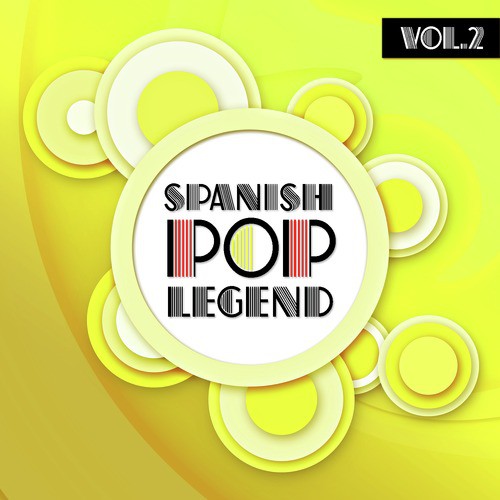 Spanish Pop Legends Vol. 2