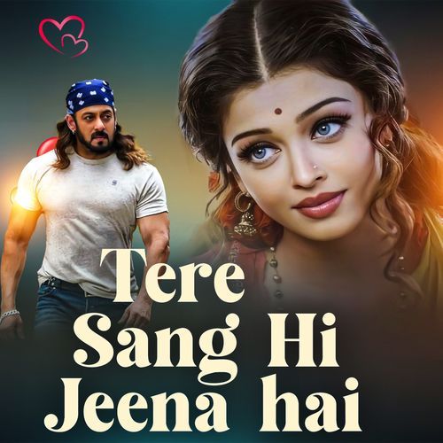 Tere Sang Hi Jeena Hai