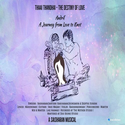 Thaai Thandhai - The Destiny Of Love (From "Andril")