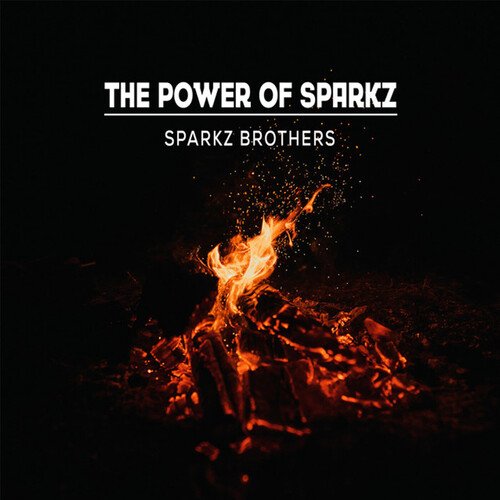 The Power Of SparkZ - SPARKZ BROTHERS