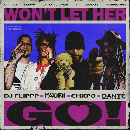 Won't Let Her Go (feat. THOUXANBANFAUNI, Chxpo, Dante) cover art