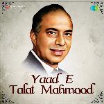 Yaad E Talat Mahmood