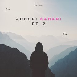 Adhuri Kahani, Pt. 2-ASouRAYGVlE