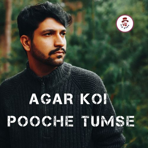 Agar Koi Pooche Tumse
