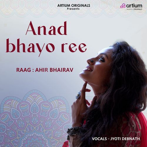 Anad Bhayo Ree Raag Ahir Bhairav