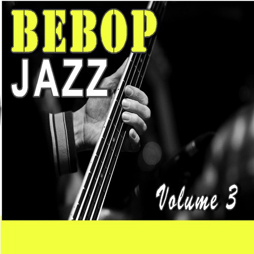 Bebop Jazz, Vol. 3