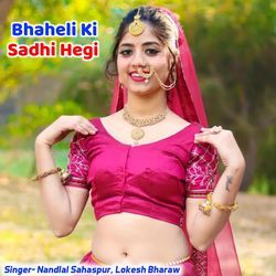 Bhaheli Ki Sadhi Hegi-GQNZcANKU1A