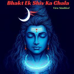 Bhakt Ek Shiv Ka Chala