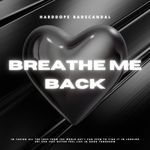 Breathe Me Back