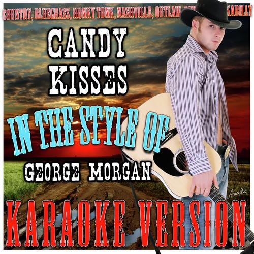 Candy Kisses (In the Style of George Morgan) [Karaoke Version]