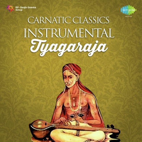 Carnatic Classics - Tyagaraja