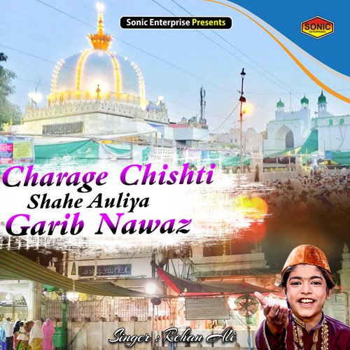 Charage Chishti Shahe Auliya Garib Nawaz