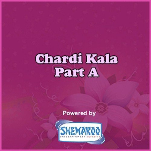 Chardi Kala Part A