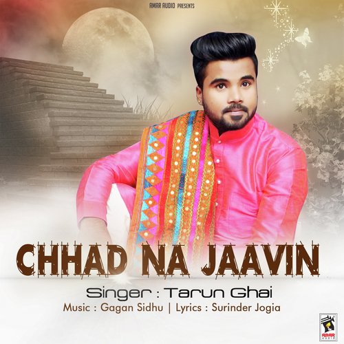 Chhad Na Jaavin