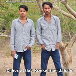 Chhora Btlab Kunko Itam Jabalo