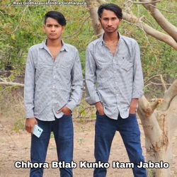 Chhora Btlab Kunko Itam Jabalo