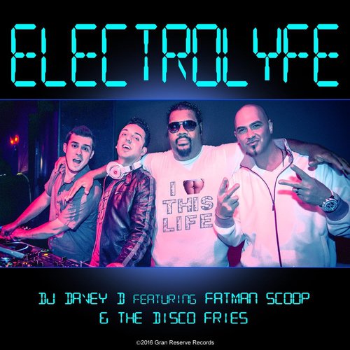 Electrolyfe (feat. Fatman Scoop & The Disco Fries)