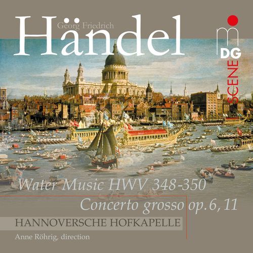 Handel: Water Music & Concerto Grosso