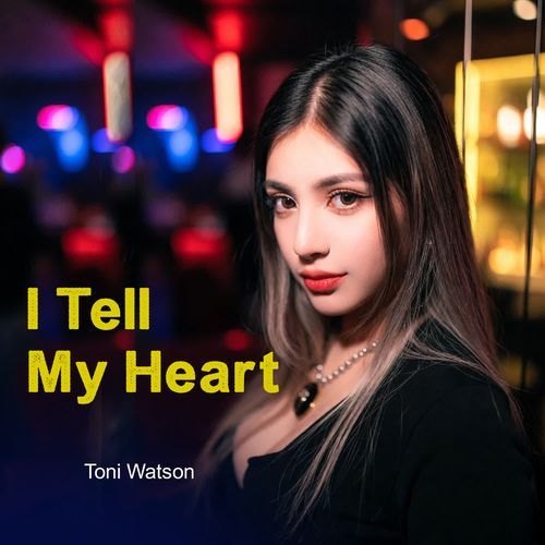 I Tell My Heart