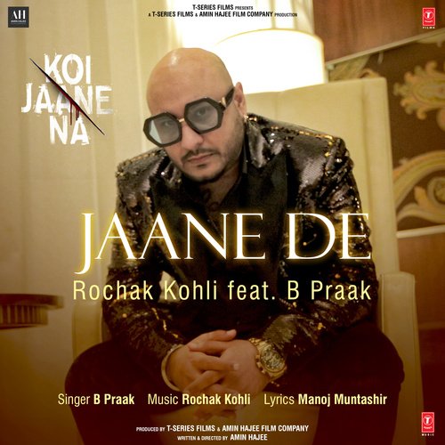 Jaane De (From "Koi Jaane Na")