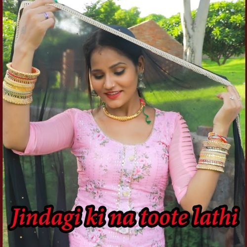 Jindagi Ki Na Toote Lathi