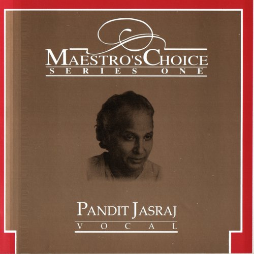 Maestro's Choice Series One - Pandit Jasraj Songs Download - Free ...