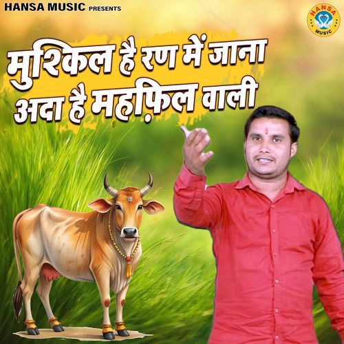 Mushkil Hai Ran Mein Jana Ada Hai Mehfil Wali