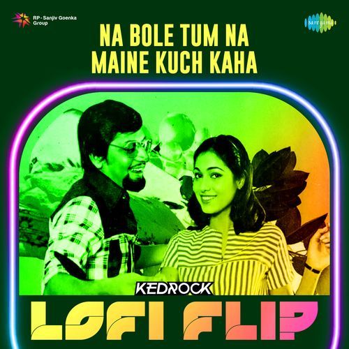 Na Bole Tum Na Maine Kuch Kaha (Lofi Flip)