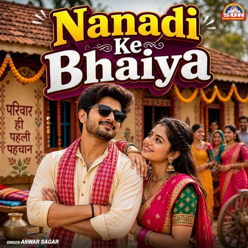 Nanadi Ke Bhaiya