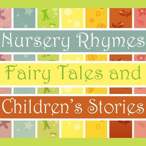 Nursery Rhymes Fairy Tales & Children's Stories