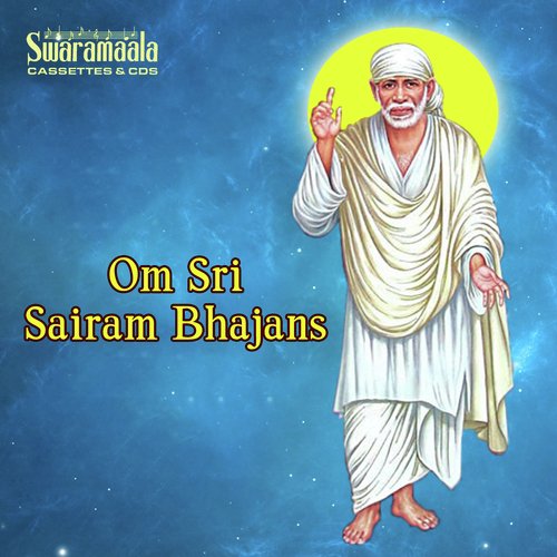 Om Sri Sairam Bhajans