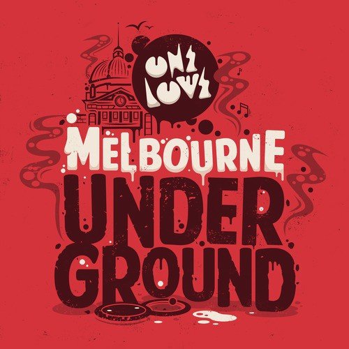 Onelove Presents Melbourne Underground