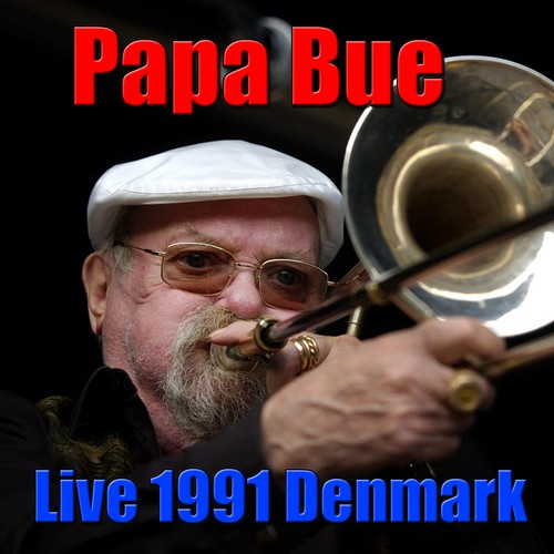 Papa Bue, Live 1991 Denmark (Live)