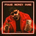 Pyaar Money Fame