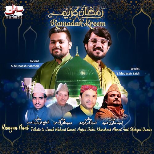 Ramzan Naat Tribute to Janab Waheed Qasmi, Amjad Sabri, Khursheed Ahmed And Shehzad Qamar