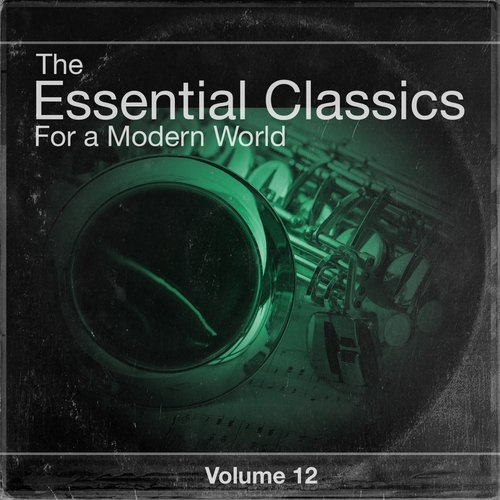 The Essential Classics For a Modern World, Vol. 12