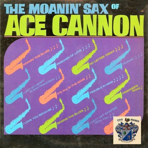 The Moanin' Saxes of Ace Cannon