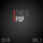 This Is Pop 2016, Vol. 2