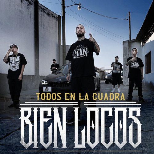 Todos en la Cuadra Bien Locos (feat. C-kan, Gera MX, Santa Fe Klan & Neto Peña)_poster_image