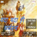 Yada Yada Hi Dharmasya (Sacred Bhagwad Geeta Shlok)