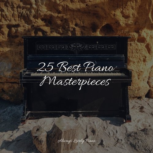 25 Best Piano Masterpieces