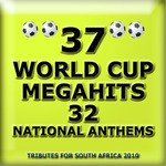 37 World Cup Megahits + 32 National Anthems - Tributes for South Africa 2010