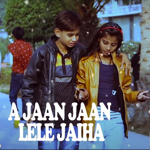 A Jaan Jaan Lele Jaiha