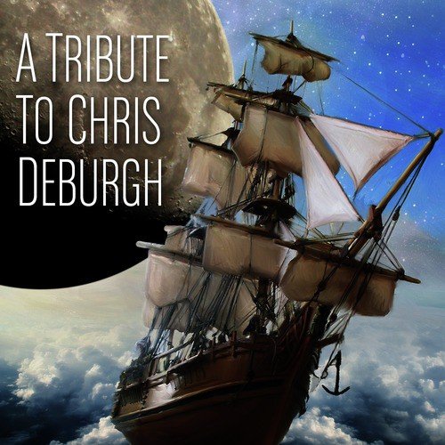 A Tribute To Chris de Burgh